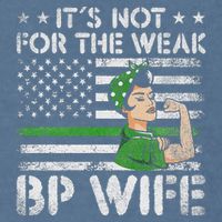 It's Not For The Weak Border Patrol Wife Garment-Dyed Sweatshirt