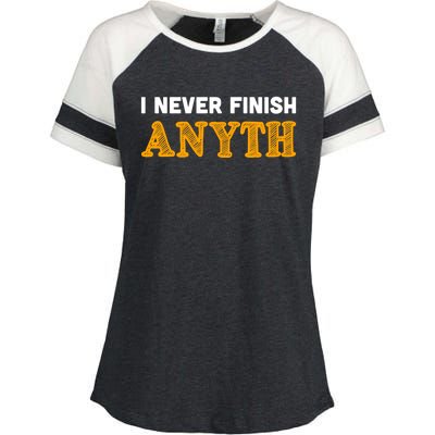 I Never Finish Anything Funny Gift Enza Ladies Jersey Colorblock Tee