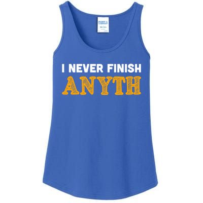 I Never Finish Anything Funny Gift Ladies Essential Tank