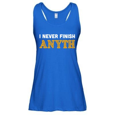 I Never Finish Anything Funny Gift Ladies Essential Flowy Tank