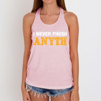 I Never Finish Anything Funny Gift Women's Knotted Racerback Tank