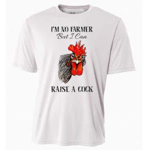 IM No Farmer But I Can Raise A Cock Chicken Cooling Performance Crew T-Shirt