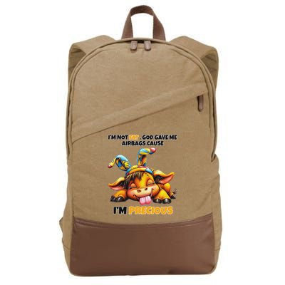 IM Not Fat God Gave Me Airbags Cause IM Precious Cotton Canvas Backpack