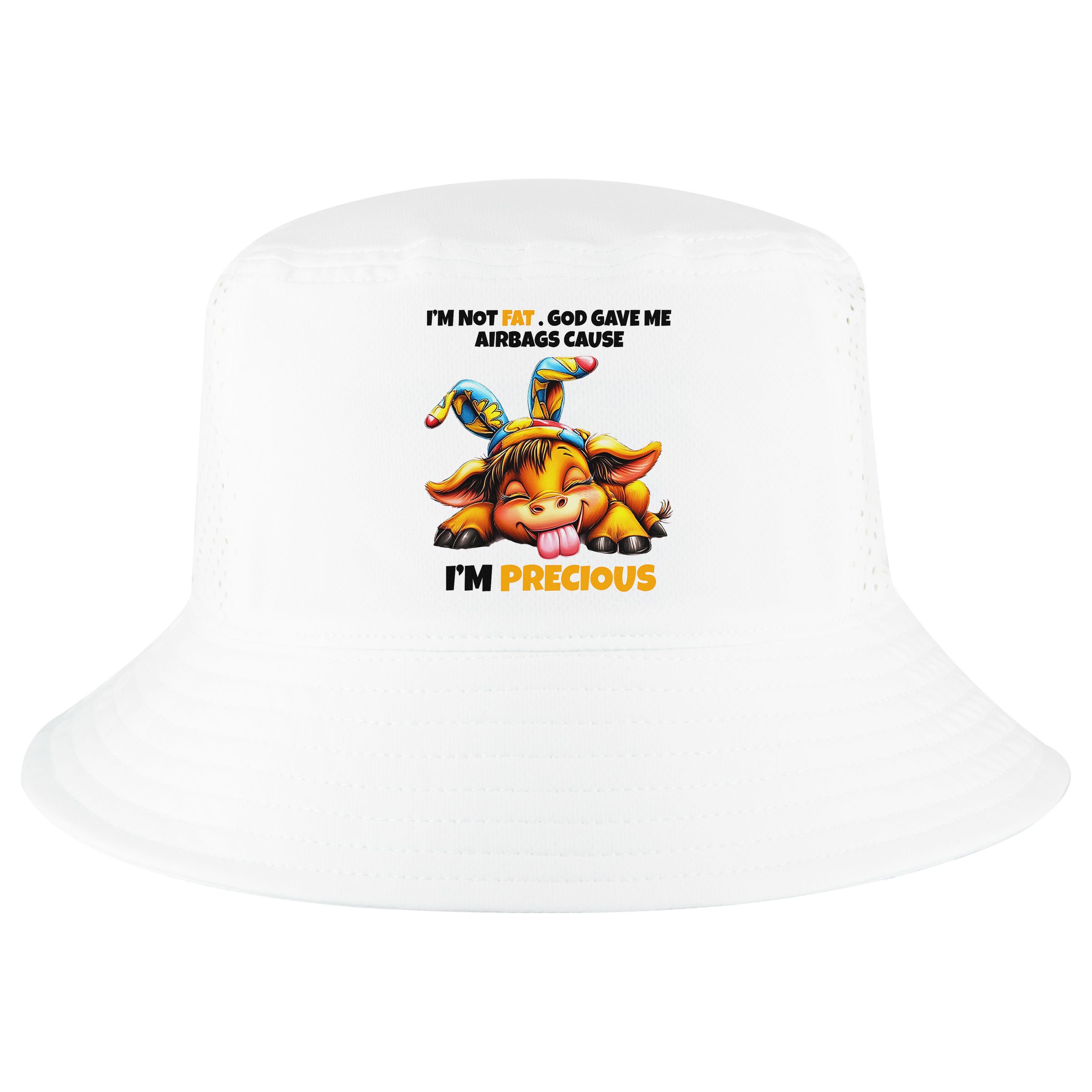 IM Not Fat God Gave Me Airbags Cause IM Precious Cool Comfort Performance Bucket Hat