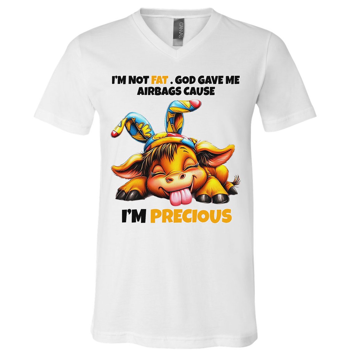 IM Not Fat God Gave Me Airbags Cause IM Precious V-Neck T-Shirt