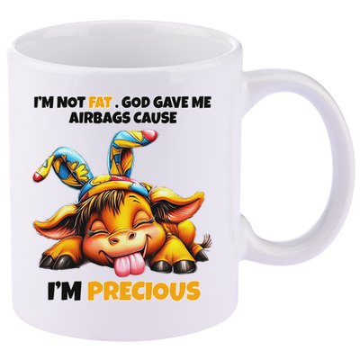 IM Not Fat God Gave Me Airbags Cause IM Precious 11oz C Handle Ceramic Mug