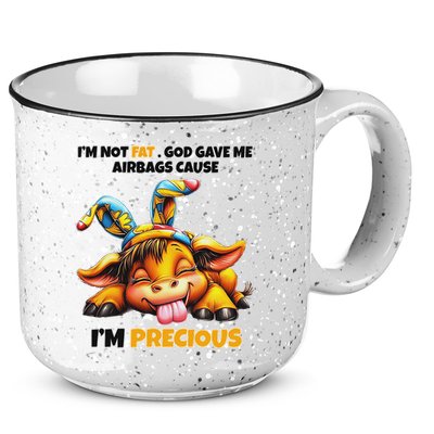 IM Not Fat God Gave Me Airbags Cause IM Precious 15oz Campfire Ceramic Mug