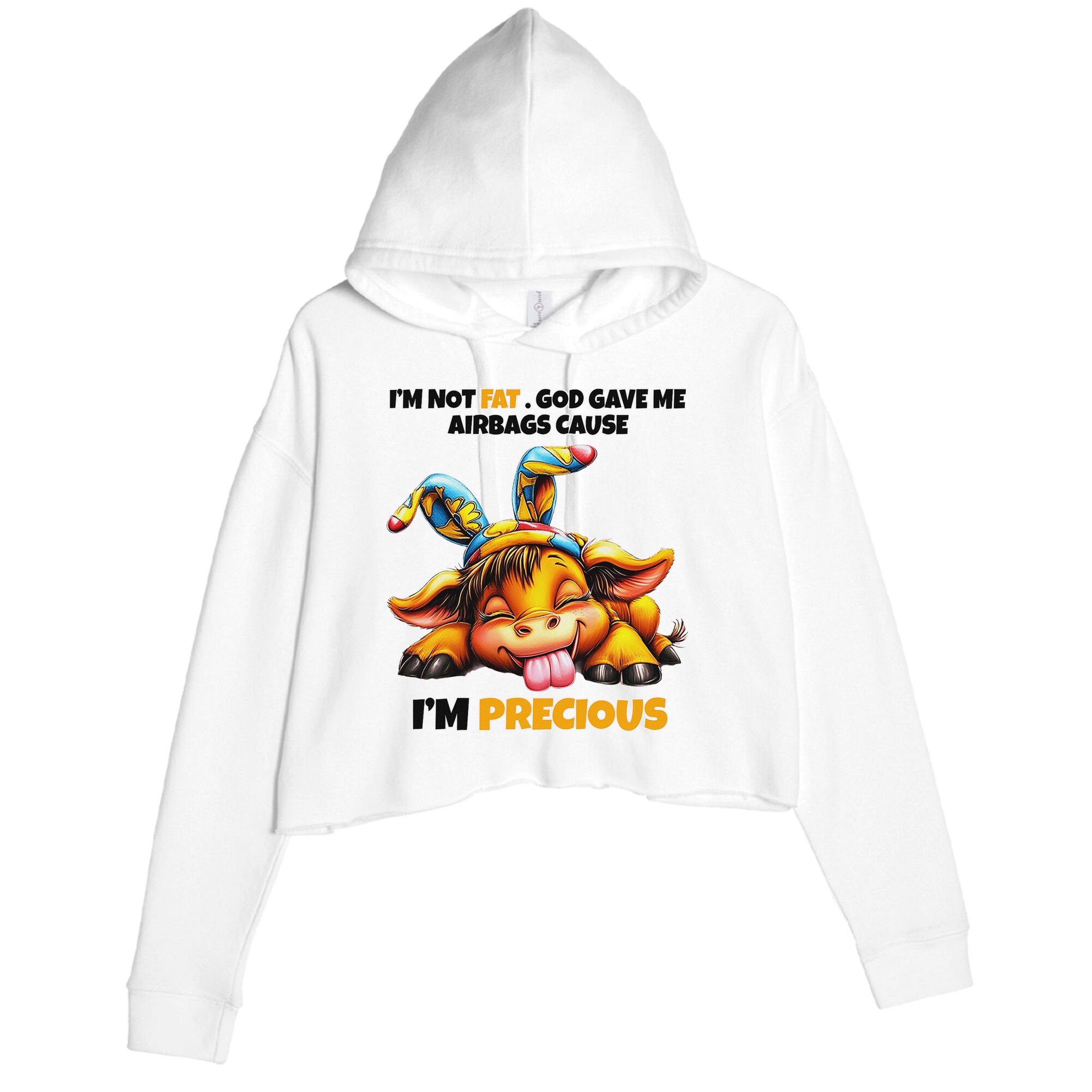 IM Not Fat God Gave Me Airbags Cause IM Precious Crop Fleece Hoodie