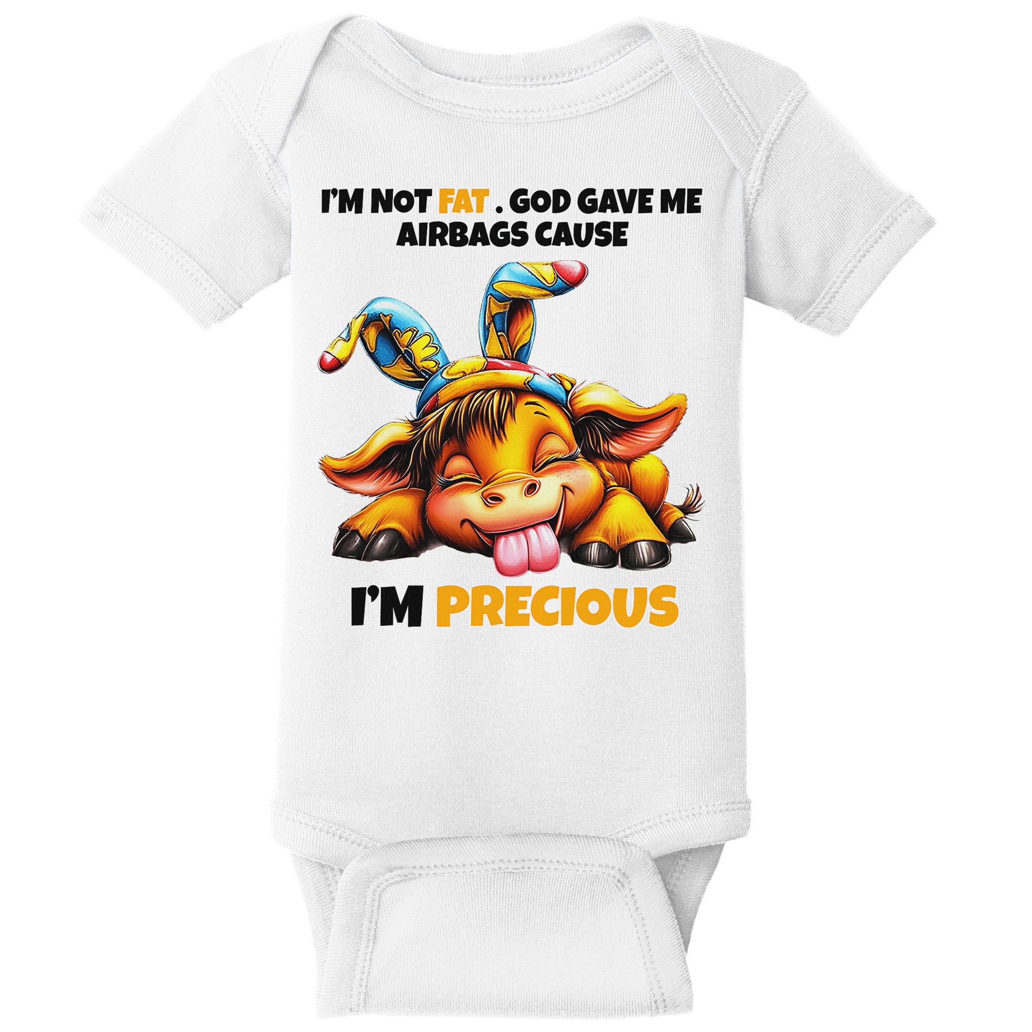 IM Not Fat God Gave Me Airbags Cause IM Precious Baby Bodysuit
