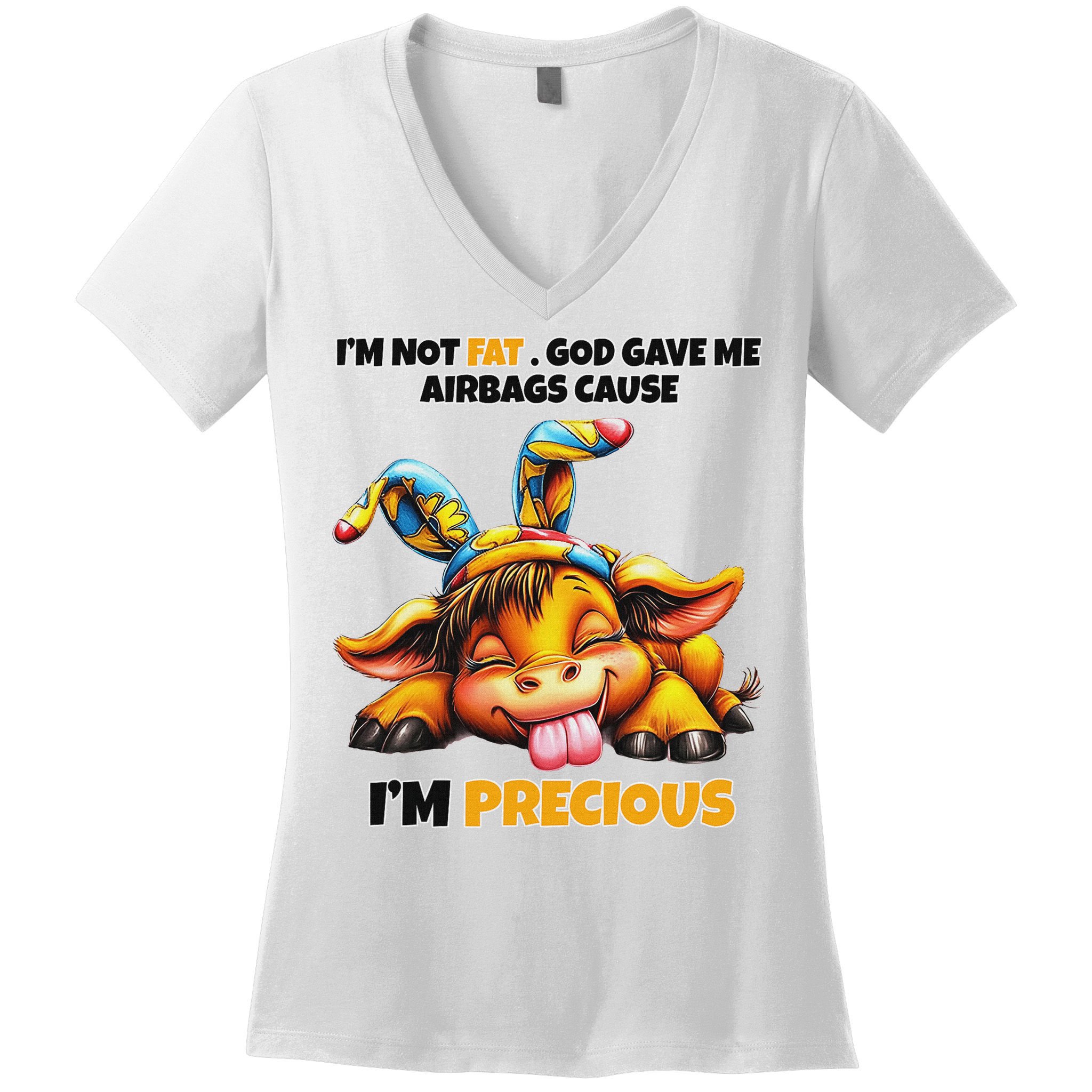 IM Not Fat God Gave Me Airbags Cause IM Precious Women's V-Neck T-Shirt