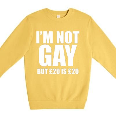 Im Not Gay But 20 Premium Crewneck Sweatshirt