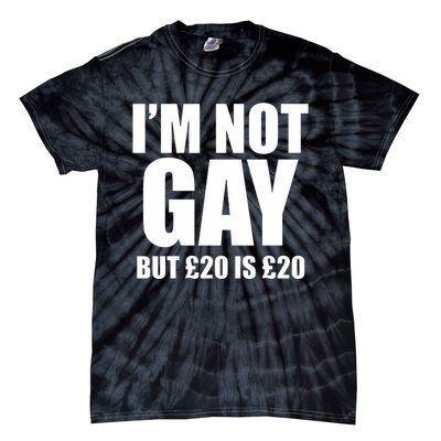 Im Not Gay But 20 Tie-Dye T-Shirt