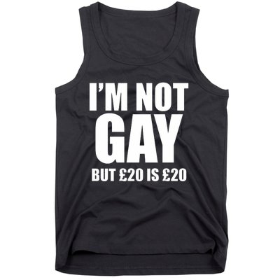 Im Not Gay But 20 Tank Top