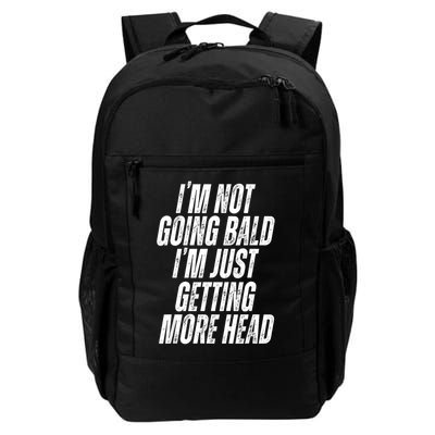 I’m Not Going Bald I’m Just Getting More Head Daily Commute Backpack
