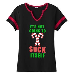 Its Not Going To Suck Itself Funny Inappropriate Xmas Great Gift Ladies Halftime Notch Neck Tee