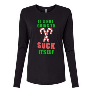 Its Not Going To Suck Itself Funny Inappropriate Xmas Great Gift Womens Cotton Relaxed Long Sleeve T-Shirt