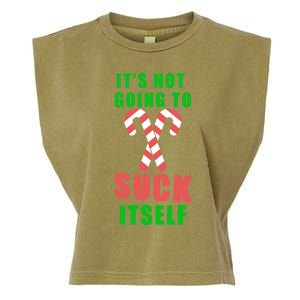 Its Not Going To Suck Itself Funny Inappropriate Xmas Great Gift Garment-Dyed Women's Muscle Tee