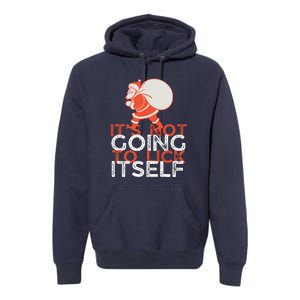 ItS Not Going To Lick Itself Christmas Funny Premium Hoodie