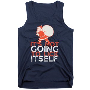 ItS Not Going To Lick Itself Christmas Funny Tank Top