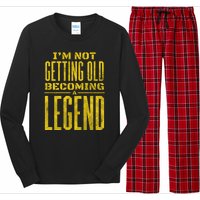 I'm Not Getting Old Becoming A Legend Long Sleeve Pajama Set