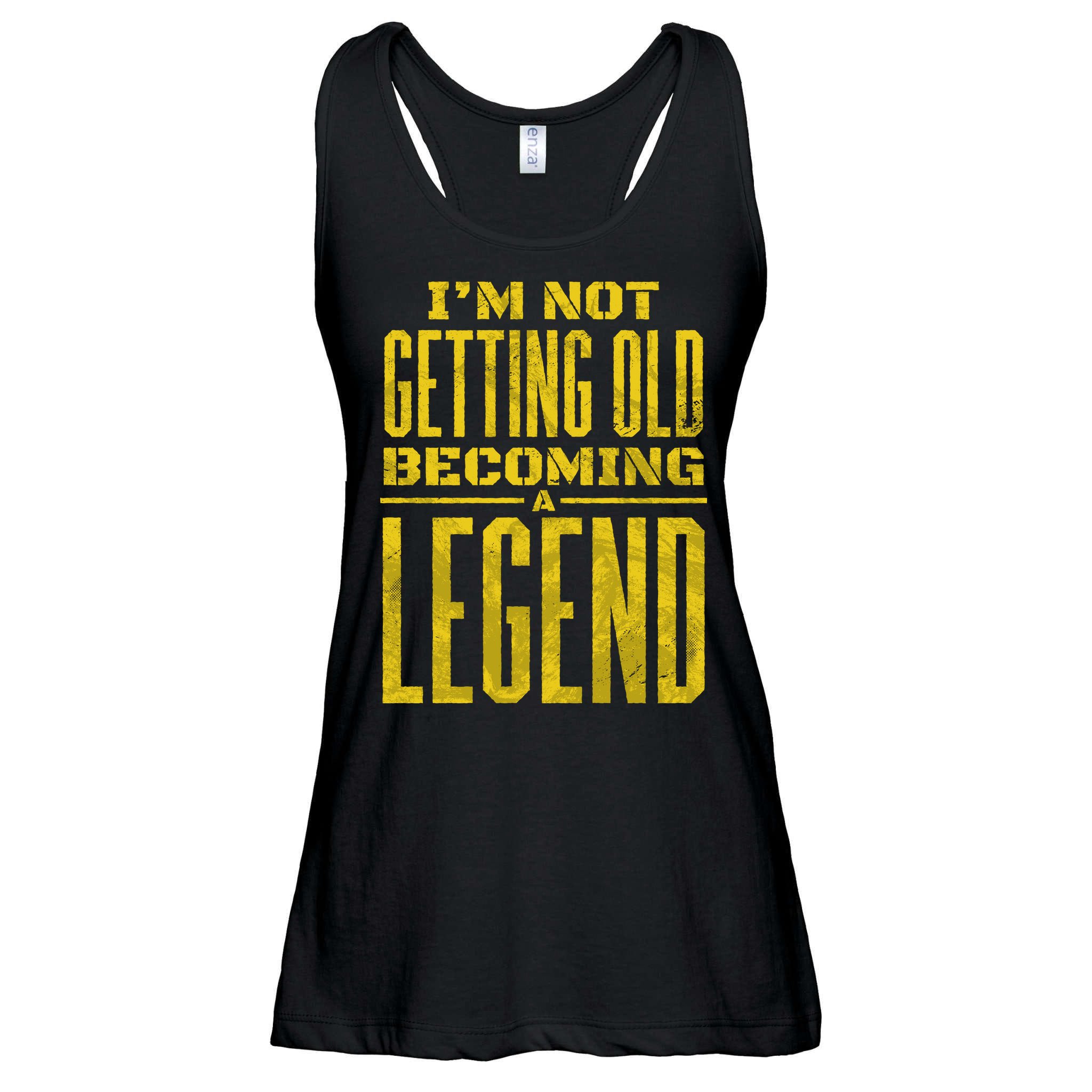I'm Not Getting Old Becoming A Legend Ladies Essential Flowy Tank
