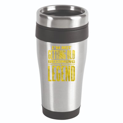 I'm Not Getting Old Becoming A Legend 16oz Travel Tumbler