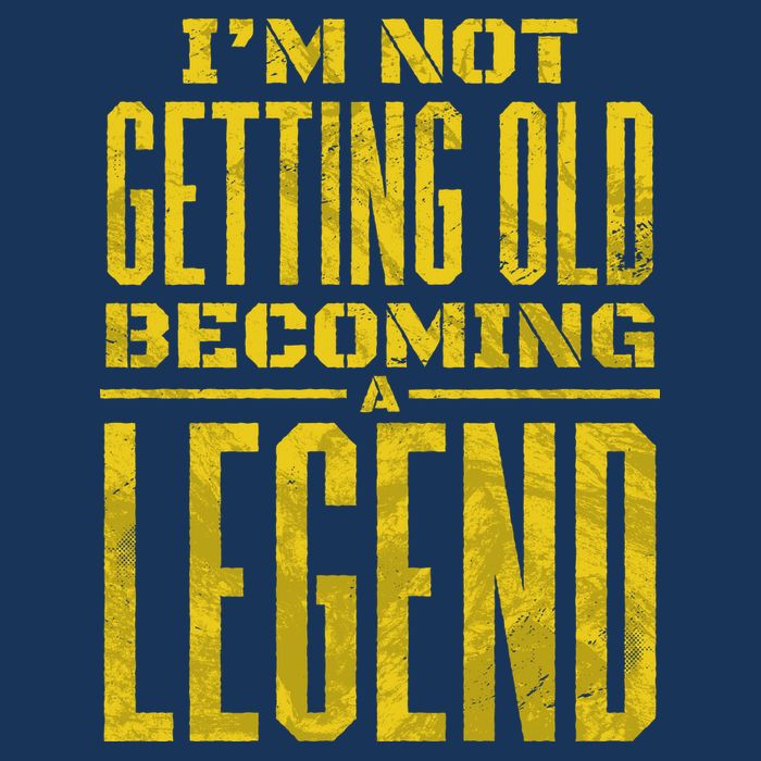 I'm Not Getting Old Becoming A Legend Infant Baby Jersey Bodysuit