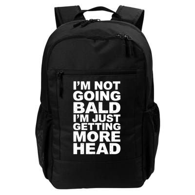 I’m Not Going Bald I’m Just Getting More Head Daily Commute Backpack