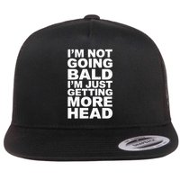 I’m Not Going Bald I’m Just Getting More Head Flat Bill Trucker Hat