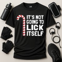 ItS Not Going To Lick Itself Performance Shirt