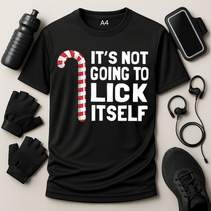 ItS Not Going To Lick Itself Performance Shirt