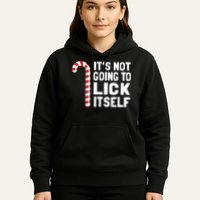 ItS Not Going To Lick Itself Hoodie