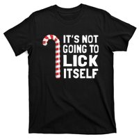 ItS Not Going To Lick Itself T-Shirt