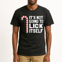 ItS Not Going To Lick Itself Tall T-Shirt
