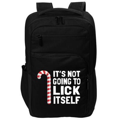 ItS Not Going To Lick Itself Impact Tech Backpack