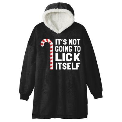 ItS Not Going To Lick Itself Hooded Wearable Blanket
