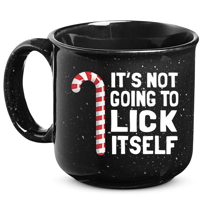 ItS Not Going To Lick Itself 15oz Campfire Ceramic Mug