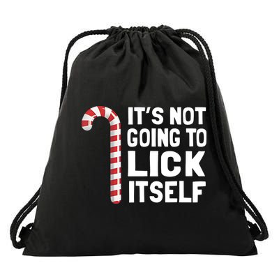 ItS Not Going To Lick Itself Drawstring Bag