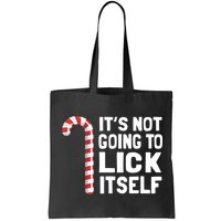 ItS Not Going To Lick Itself Bag