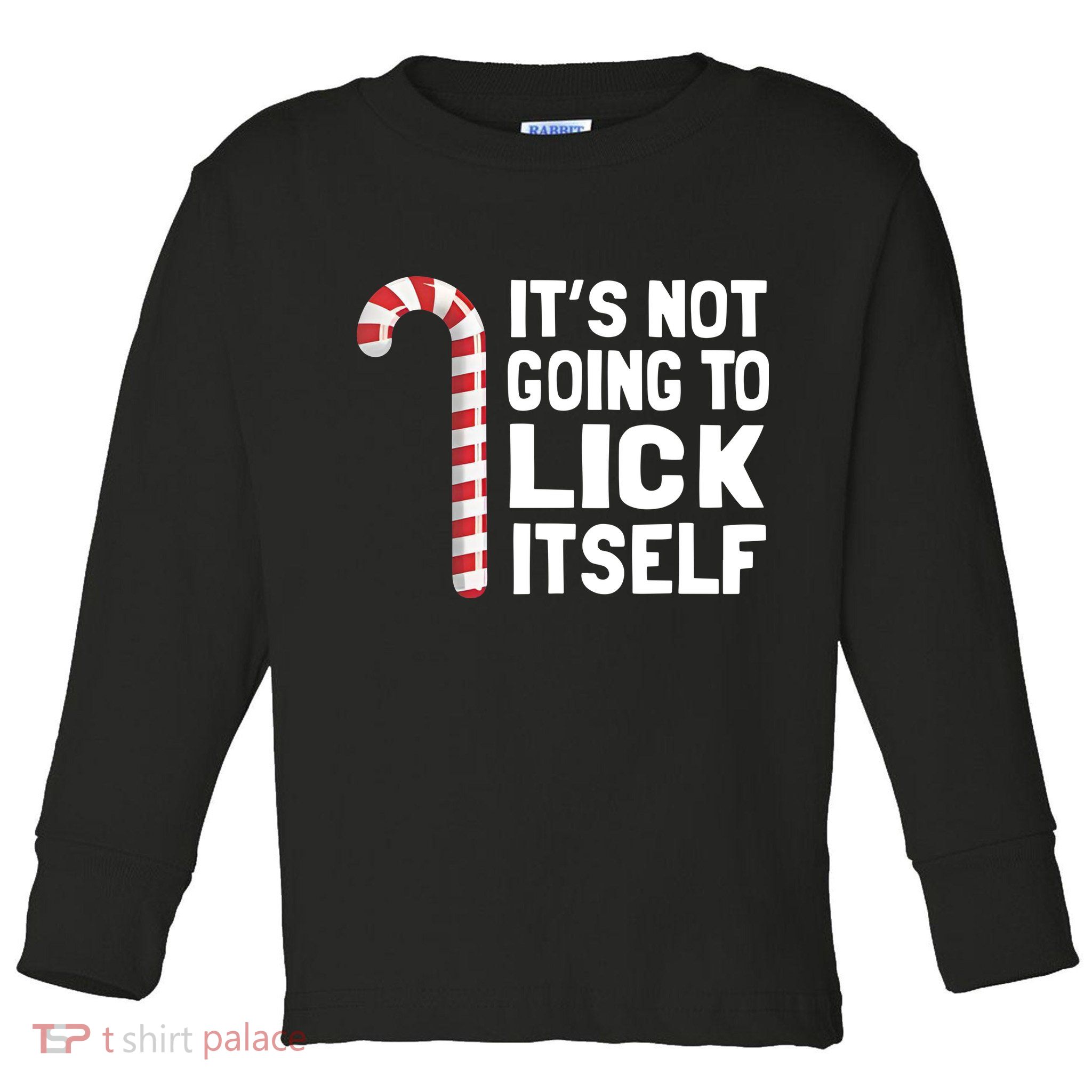 ItS Not Going To Lick Itself Toddler Long Sleeve Shirt