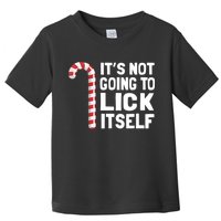 ItS Not Going To Lick Itself Toddler T-Shirt