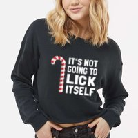 ItS Not Going To Lick Itself Cropped Pullover Crew