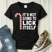 ItS Not Going To Lick Itself Womens T-Shirt