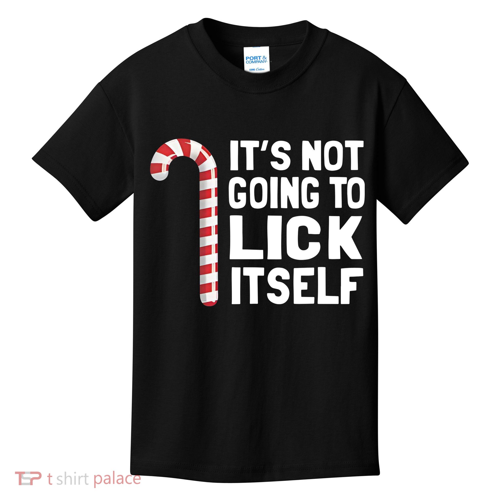 ItS Not Going To Lick Itself Kids T-Shirt