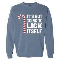 ItS Not Going To Lick Itself Garment-Dyed Sweatshirt