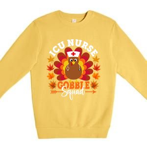 Icu Nurse Gobble Squad Funny Turkey Thanksgiving Great Gift Premium Crewneck Sweatshirt