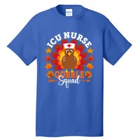 Icu Nurse Gobble Squad Funny Turkey Thanksgiving Great Gift Tall T-Shirt