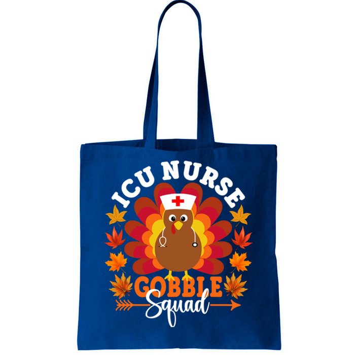 Icu Nurse Gobble Squad Funny Turkey Thanksgiving Great Gift Tote Bag