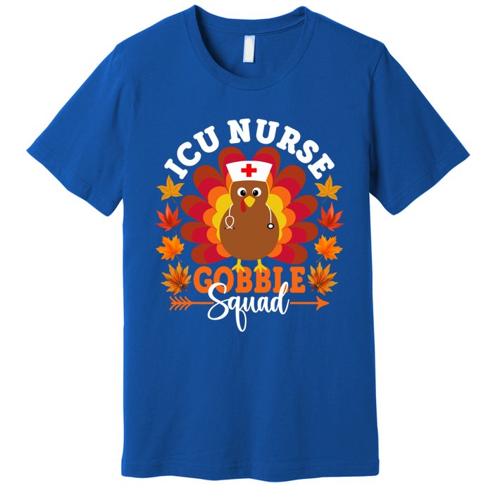 Icu Nurse Gobble Squad Funny Turkey Thanksgiving Great Gift Premium T-Shirt