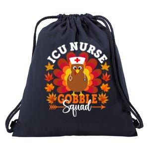 Icu Nurse Gobble Squad Funny Turkey Thanksgiving Great Gift Drawstring Bag